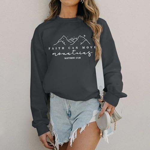 Pairxily Christian Sweatshirts for Women Faith Can Move Mountains Sweatshirt Bible Verse Religious Long Sleeve Crewneck Tops - color: Deep Gray, size: Small