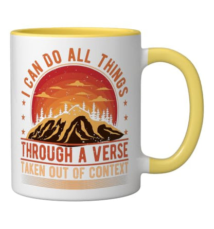 I Can Do All Things Through A Verse Taken Out Of Context Ceramic Mug, Yellow/White, 11oz - color: Yellow/White, size: 11 Ounces