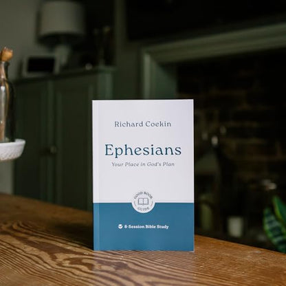 Ephesians: Your Place in God's Plan: 8-Session Bible Study (Easy-to-use Bible-study workbook with discussion questions and Leader’s Guide included, great for small groups) (Good Book Guides)