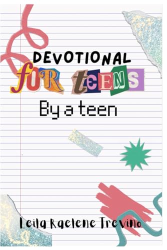 Devotional for Teens by a Teen