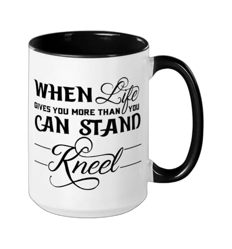 When Life Gives You More Than You Can Stand Kneel God Jesus Ceramic Mug, Black/White, 15oz - color: Black/White, size: 15 Ounces