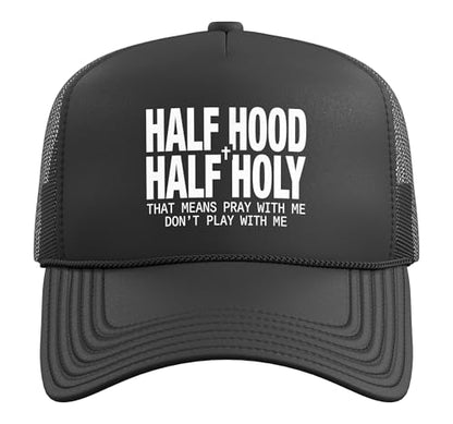 Half Hood Half Holy Tshirt Christian Jesus Ghetto God Funny Trucker Hat with Adjustable Mesh Back - color: Black