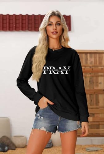 Pray for it on it Over It Through It Sweatshirt Christian Pullover - color: Black, size: X-Large