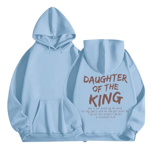 Daughter Of The King Hoodie For Women Christian Religious Hoodies Jesus Bible Verse Inspirational Hooded Sweatshirts - color: Blue, size: Medium