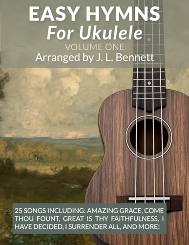 Easy Hymns for Ukulele Vol. 1: 25 Simple Melodies for Beginners (Easy Ukulele Melody Songbooks)