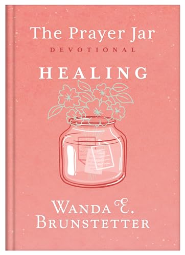 The Prayer Jar Devotional: Healing