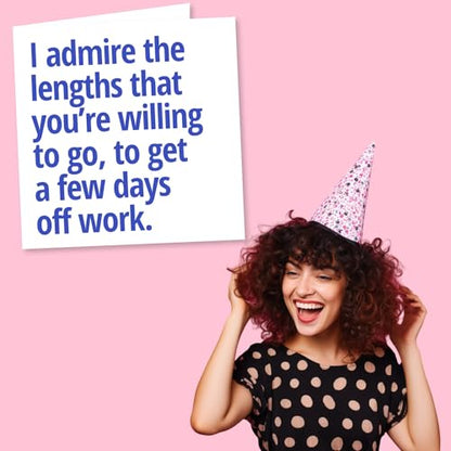 Nokular Get Well Soon Greeting Card – I admire the lengths that you’re willing to go, to get a few days off work – Funny Design – Blank Inside (135 x 135 mm) – Made in UK – With Envelope