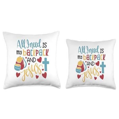 All I Need is My Backpack and Jesus School Christian Kids Throw Pillow - size: 18x18