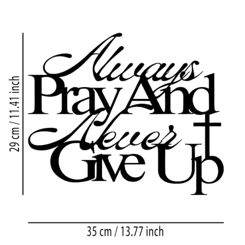 Cross "Always Pray and Never Give Up" Metal Wall Decor - Inspirational Scripture Room Decor Motivational Wall Art Christian Home Decor for Living Room, Bedroom, Dining Room, Bathroom, Office (Black)