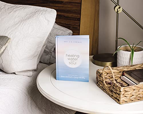 Healing Water for the Soul: Selections from Streams in the Desert and Springs in the Valley (A 365-Day Devotional)