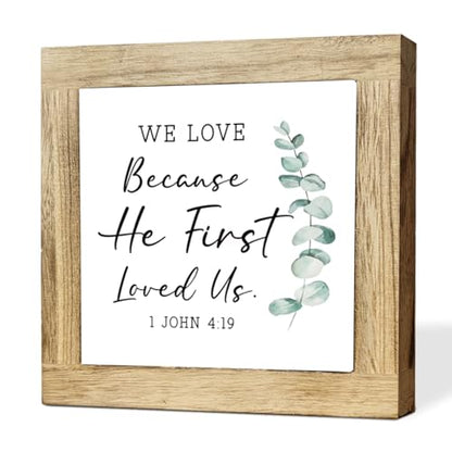 Farmhouse Decor, We Love Because He First Loved Us 1 John 4:19, Christian Wood Shelf Sign, Living Room Bedroom Accent, Housewarming Gift, Holiday Gift, 5.9 x 5.9 in - color: Religion Sign 05