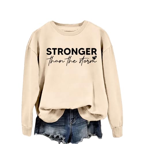 Stronger Than the Storm Sweatshirt Women Inspirational Long Sleeve Shirts - color: Beige, size: Medium