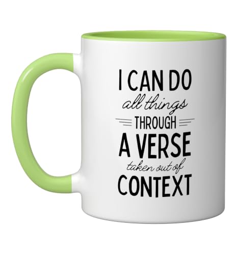 I Can Do All Things Through A Verse Taken Out Of Context Ceramic Mug, Light Green/White, 11oz - color: Light Green/White, size: 11 Ounces