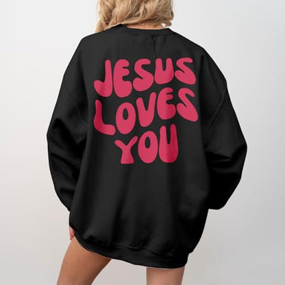 Christian Sweatshirts Women Jesus Loves You Sweatshirt Faith God Shirts Religious Hoodie Oversized Crewneck Pullover - color: Black, size: Small