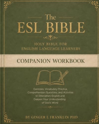 The ESL Bible: Holy Bible for English Language Learners Companion Workbook