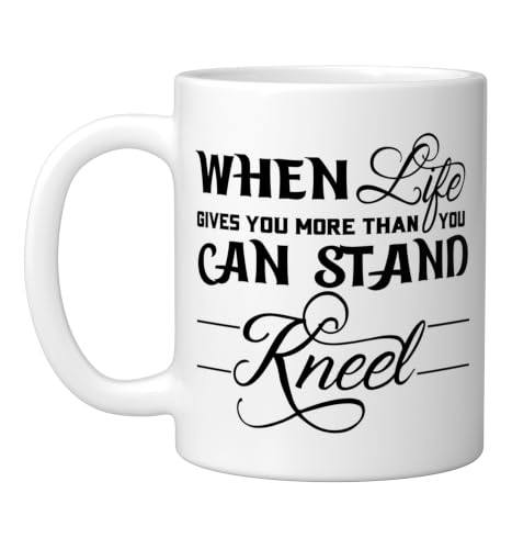 When Life Gives You More Than You Can Stand Kneel God Jesus Ceramic Mug, White, 11oz - color: White, size: 11 Ounces