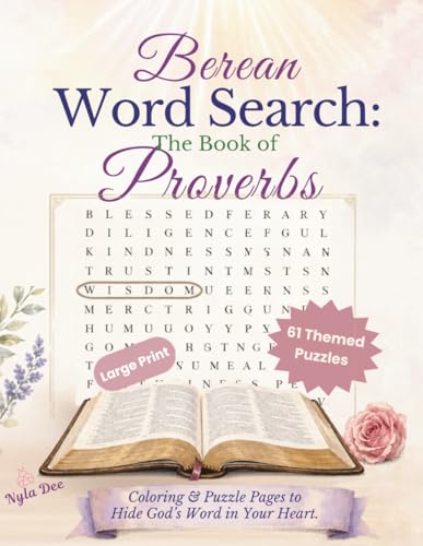 Berean Word Search: The Book of Proverbs — Bible Coloring & Puzzle Pages - Seniors, Adults and Teens. Memory, Games, Activities. Christian Study: 61 ... Relaxation (Berean Bible Word Search Puzzles)