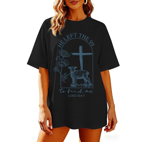 Christian Jesus T Shirts for Women He Left The 99 to Find Me Shirt Religious Faith Bible Verse Oversized Graphic Tees - color: Black, size: X-Large