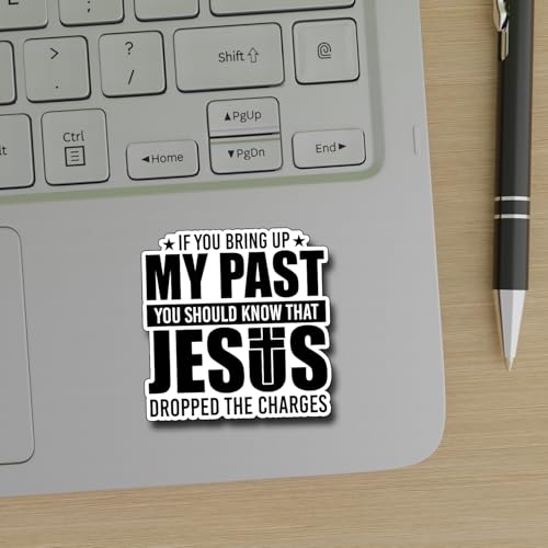 (3Pcs) If You Bring Up My Past You Should Know that Jesus Dropped The Charges Sticker Christian Decorate Books Laptop Phone Water Bottles Kindles Tumbler Waterproof Vinyl Stickers 3" Inch - color: If You Bring Up My Past You Should Know That Jesus Dropped