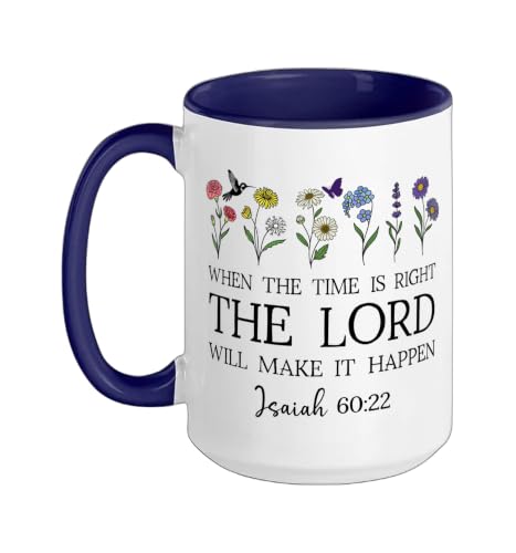 When the Time Right The Lord Will Make Happen Isaiah 60:22 Ceramic Mug, Dark Blue/White, 15oz - color: Dark Blue/White, size: 15 Ounces
