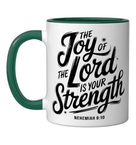 The Joy Of The Lord Is Your Strength Nehemiah 8 10 Ceramic Mug, Dark Green/White, 11oz - color: Dark Green/White, size: 11 Ounces
