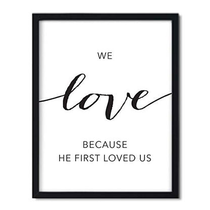 Andaz Press Unframed Black White Wall Art Decor Poster Print, Bible Verses, We love because he first loved us. 1 John 4:19, 1-Pack, Christian Wedding Couple New Home - color: 1 John 4:19