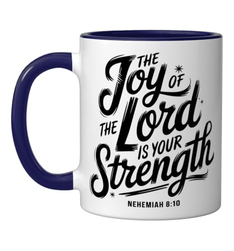 The Joy Of The Lord Is Your Strength Nehemiah 8 10 Ceramic Mug, Dark Blue/White, 11oz - color: Dark Blue/White, size: 11 Ounces
