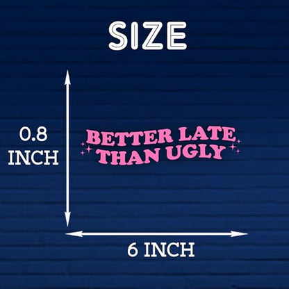 Better Late Than Ugly Car Decal Funny Makeup Quotes, Self Love Positive Meme Humor Car Window Accessories Affirmations Vinyl Waterproof 6 Inches Bumper Sticker Gift for Mom Girl Friend - style: Better Late Than Ugly