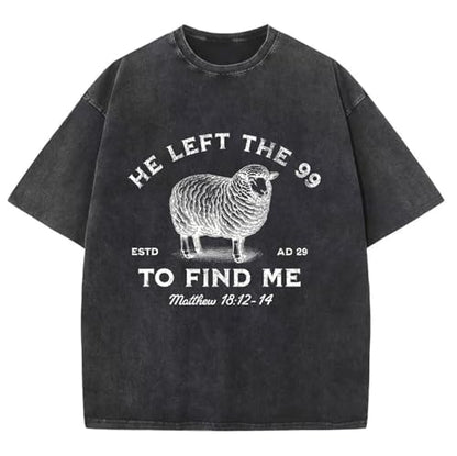 Christian Shirts for Men He Left The 99 to Find Me Shirt Jesus Religious Bible Verse Oversized Washed Graphic Tees - color: Black, size: Small