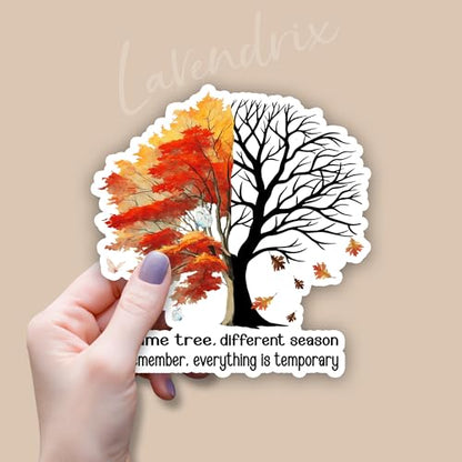 (3pcs) Same Tree Different Season Remember Everything is Temporary Sticker Funny Sayings Motivational Quotes Inspirational Vinyl Decal for Tumbler Laptop Water Bottles Books Phone -Size 3x2.9