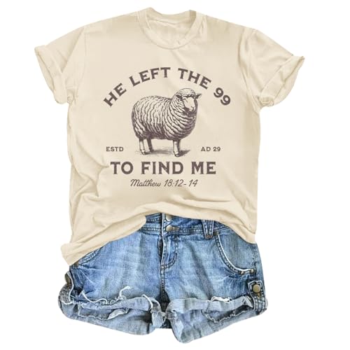 Christian Shirts He Left The 99 to Find Me Shirt Women Jesus Religious Tshirt Bible Verse Graphic Tees God Tops - color: Apricot, size: 3X-Large