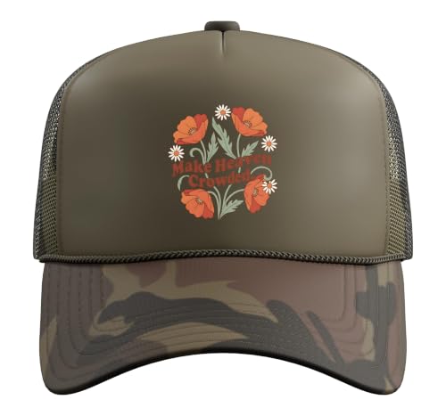 Christian Bible Verse Women Faith Make Heaven Crowded Trucker Hat with Adjustable Mesh Back - color: Camo Green