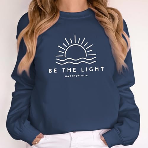 Sulayesh Christian Be The Light Sweatshirts for Women Religious Faith Jesus Bible Verse Graphic Shirts Loose Pullover Tops - color: Gray Blue, size: Medium