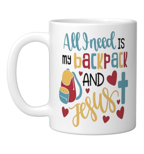 All I Need Is My Backpack and Jesus School Christian Kids Ceramic Mug, White - color: White, size: 11 Ounces