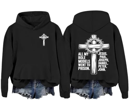 All My Role Models Went To Prison Sweatshirt Christian Bible Hoodie - color: Black-hn, size: Medium