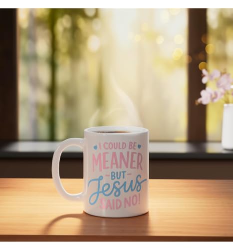 I Could Be Meaner But Jesus Said No Funny Christian Coffee Ceramic Mug, White, 11oz - color: White, size: 11 Ounces