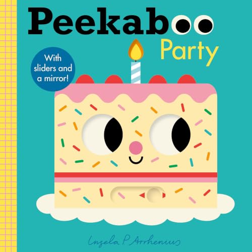 Peekaboo: Party: (An Interactive Board Book for Babies and Toddlers with Mirror and Sliders to Push, Pull, and Turn) (Peekaboo You)