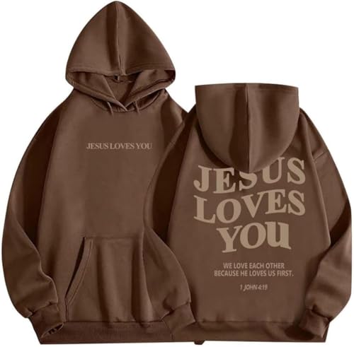 New Jesus Loves You Hoodie Christian Faith Over Fear Hoodie Faith Sweatshirt Christian Religious Sayings Sweater - color: Coffee, size: Small