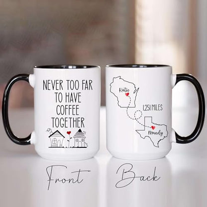 Personalized Never Too Far To Have Coffee Together Mug - Peronalized Sisters Besties Names - Birthday Gift For Best Friend - Long Distance Besties Cup - color: DISTANT-MAP-M3