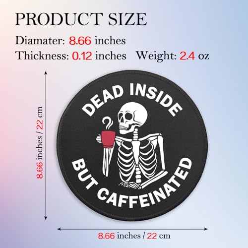 Funny Skeleton Round Mouse Pad, Dead Inside But Caffeinated Mousepad for Desk, Small Mouse Mat with Non-Slip Rubber Base Stitched Edge for Wireless Mouse Gaming Laptop Office Accessories - color: Dead Inside But Caffeinated