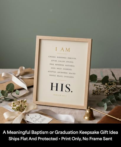 I Am His Bible Verse Wall Art Christian Gift for Women Bedroom 8x10 Print - size: 10"L x 8"W