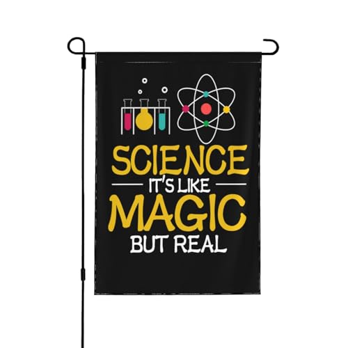 Science It'S Like Magic But Real Double Sided Garden Flag 12.5x18 Inch - Farmhouse Seasonal Yard Decor, Outdoor Decorative Flag For Outside (No Flagpole) - color: Science It's Like Magic But Real