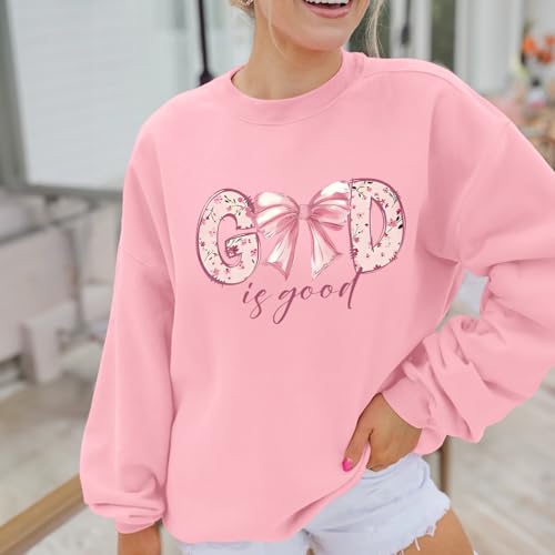 KEEVICI God Is Good Christian Sweatshirts for Women Bow Jesus Cute Bible Verse Sweatshirt Faith Religious Graphic Hoodies - color: Pink, size: Large