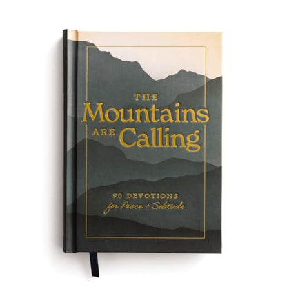 The Mountains are Calling: 90 Devotions for Peace and Solitude (A 90-Day Devotional) (Creation is Calling)