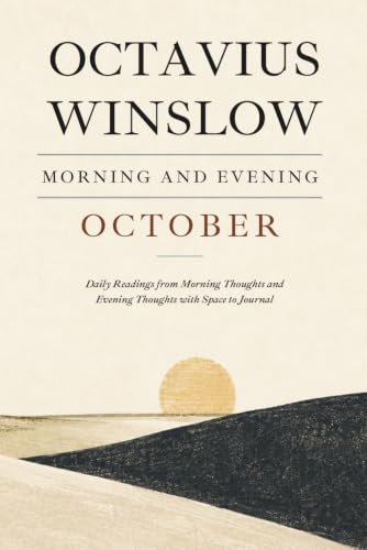 Morning & Evening with Octavius Winslow - October: Daily Readings from Morning Thoughts and Evening Thoughts with Space to Journal