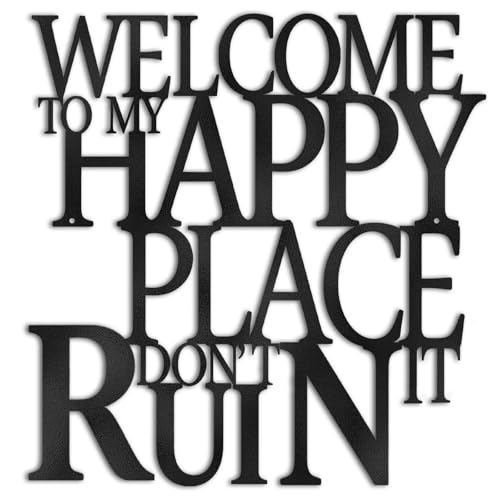 Black Metal Wall Art Funny Bathroom Office Kitchen Bar Garden Living Room Wall Decor for Bedroom Farmhouse Home Decor,Welcome To My Happy Place Don't Ruin It Sign,House Warming Gifts for Women Men - color: Welcome To My Happy Place