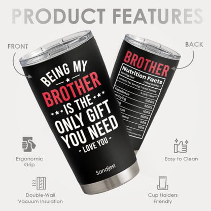 SANDJEST Brother Tumbler 20oz, Funny Stainless Steel Travel Cup with Lid, Being Brother Is the Only Gift You Need Insulated Coffee Mug, Gifts for Men Boys Friends on Birthday Christmas - color: Brother