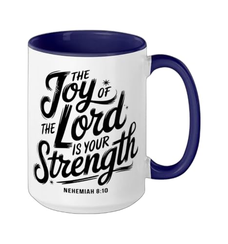 The Joy Of The Lord Is Your Strength Nehemiah 8 10 Ceramic Mug, Dark Blue/White, 15oz - color: Dark Blue/White, size: 15 Ounces