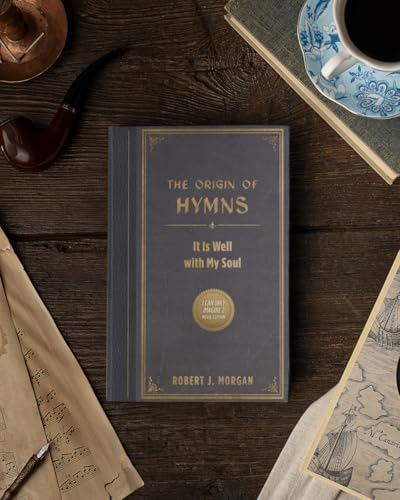 The Origin of Hymns: It Is Well with My Soul