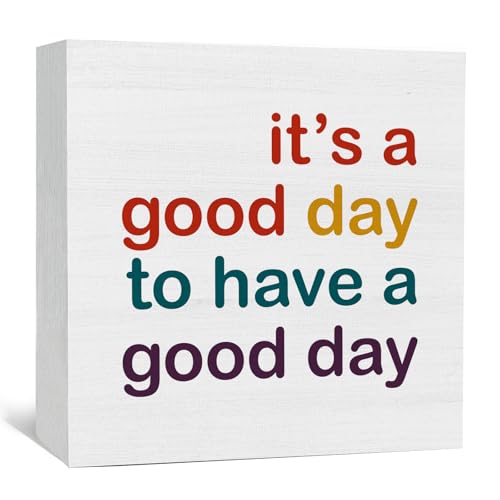 Inspirational Wooden Box Signs Desk Decor, Inspirational Gifts, It's a Good Day to Have a Good Day Motivational Wooden Signs Desk Decorations for Home Bedroom Tabletop Shelf Wall, 5x5in - color: good day